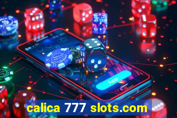 calica 777 slots.com